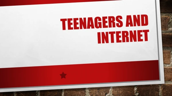 Teenagers  and  internet
