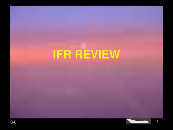 IFR REVIEW