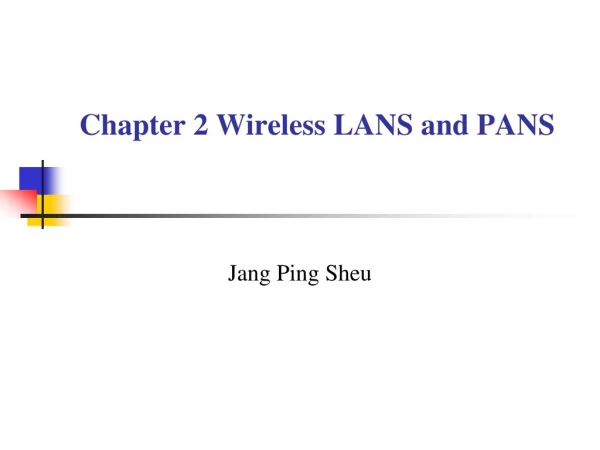 Chapter 2 Wireless LANS and PANS