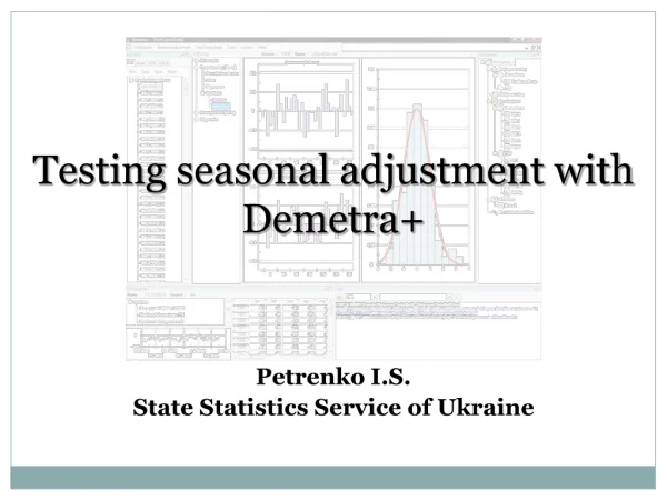Testing seasonal adjustment with Demetra +