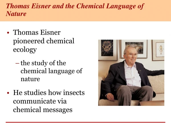 Thomas Eisner and the Chemical Language of Nature