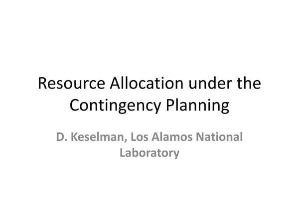 Resource Allocation under the Contingency Planning