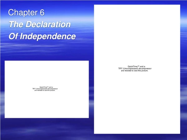 Chapter 6 The Declaration  Of Independence