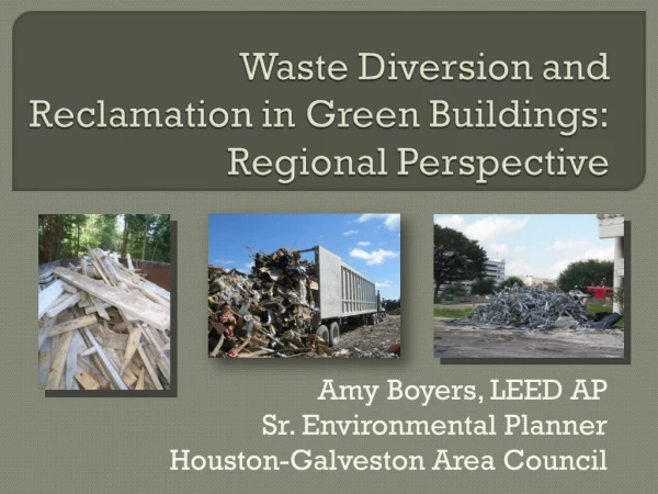 Amy Boyers, LEED AP Sr. Environmental Planner Houston-Galveston Area Council
