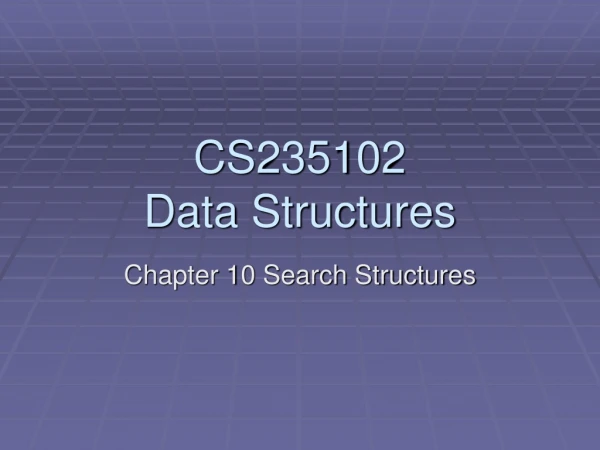 CS235102  Data Structures