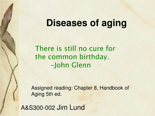 Diseases of aging