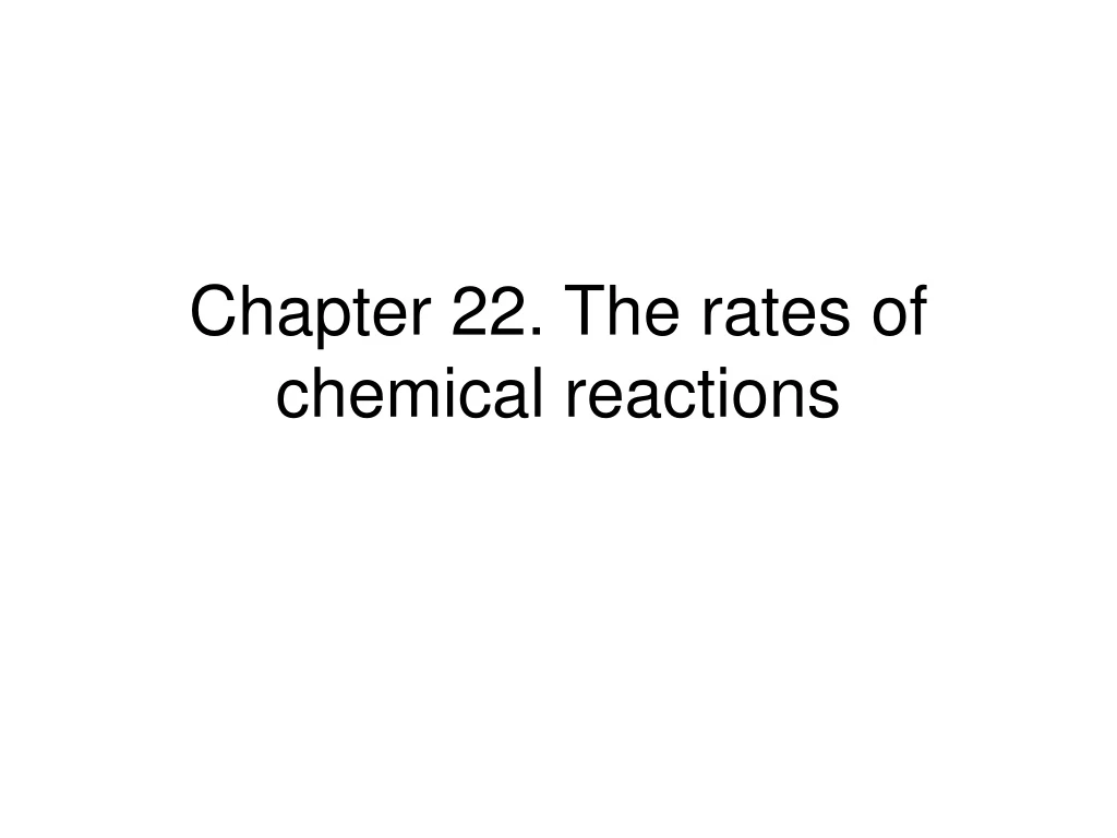 chapter 22 the rates of chemical reactions