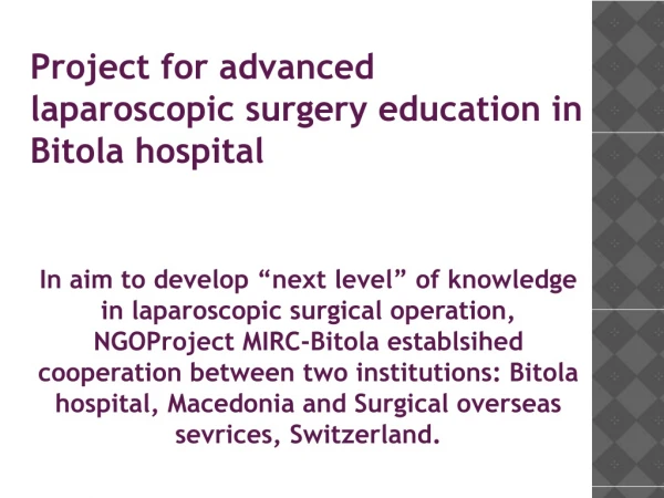 Project for advanced laparoscopic surgery education in Bitola hospital