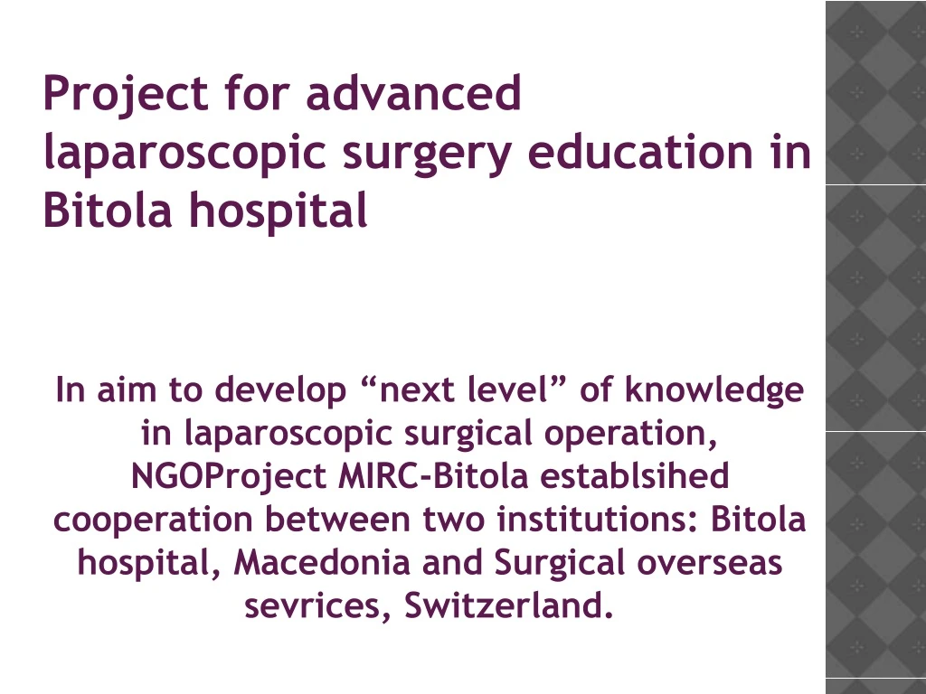 project for advanced laparoscopic surgery education in bitola hospital