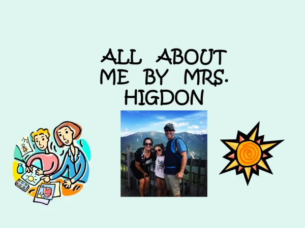 ALL   ABOUT ME   BY   MRS. HIGDON