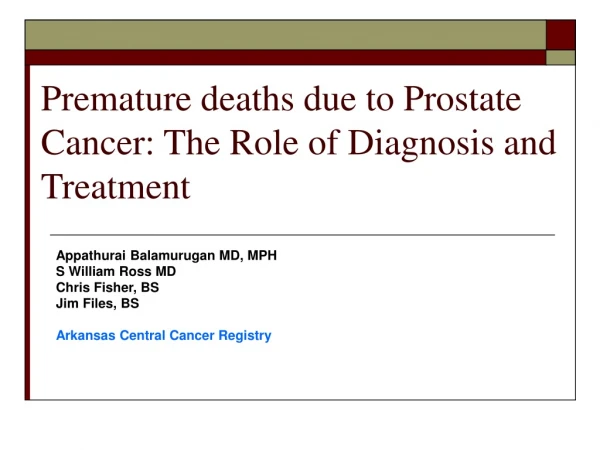 Premature deaths due to Prostate Cancer: The Role of Diagnosis and Treatment