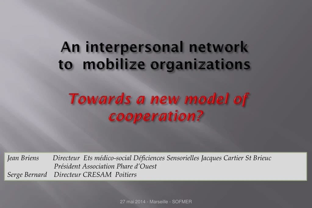 an interpersonal network to mobilize organizations towards a new model of cooperation