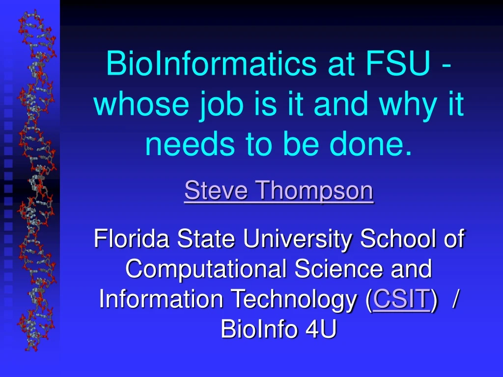 bioinformatics at fsu whose job is it and why it needs to be done