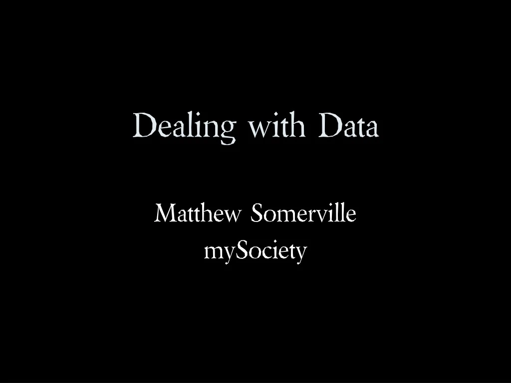 dealing with data