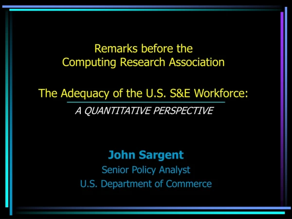 John Sargent Senior Policy Analyst U.S. Department of Commerce