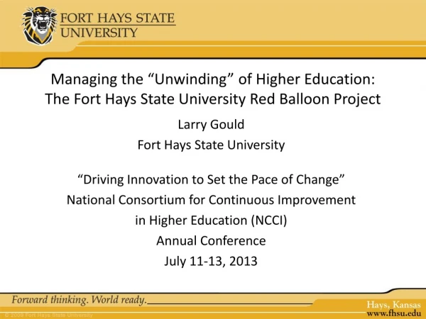 Managing the “Unwinding” of Higher Education: The Fort Hays State University Red Balloon Project