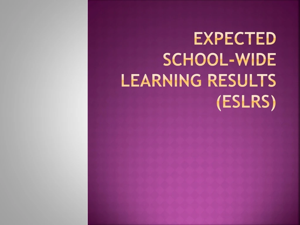 expected school wide learning results eslrs