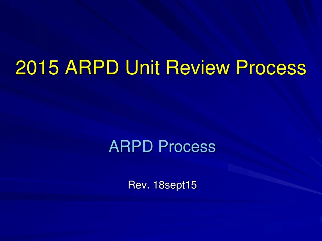 2015 arpd unit review process
