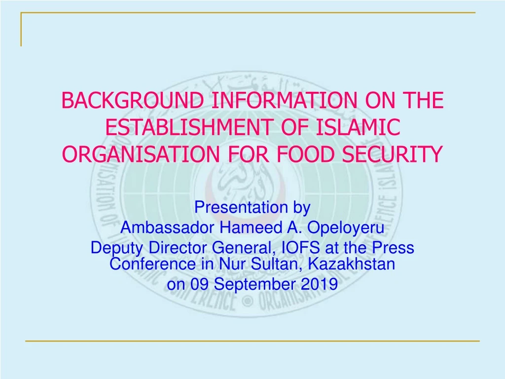 background information on the establishment of islamic organisation for food security