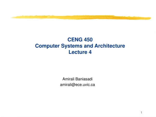 CENG 450 Computer Systems and Architecture Lecture 4