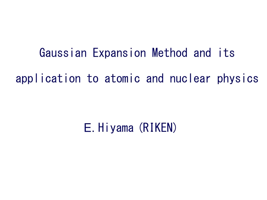 gaussian expansion method and its application