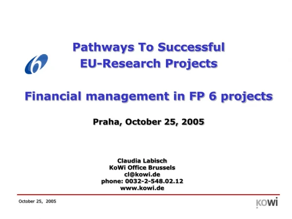 Pathways To Successful  EU-Research Projects Financial management in FP 6 projects