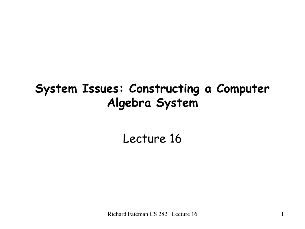 system issues constructing a computer algebra system