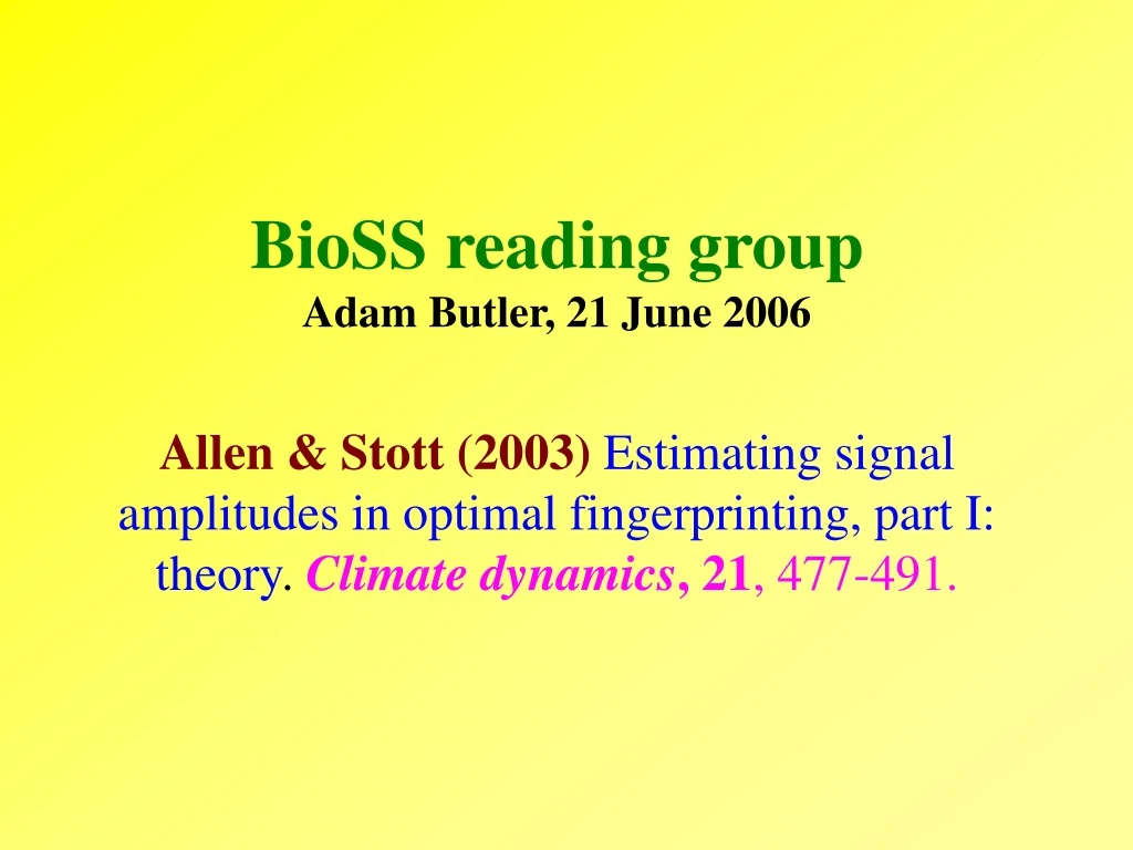 bioss reading group adam butler 21 june 2006