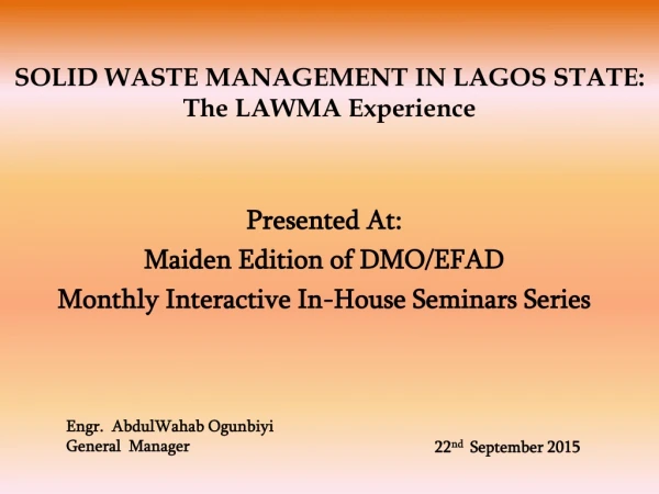 SOLID WASTE MANAGEMENT IN LAGOS STATE:  The LAWMA Experience