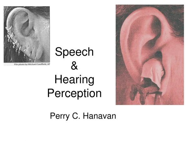 Speech  &amp;  Hearing Perception