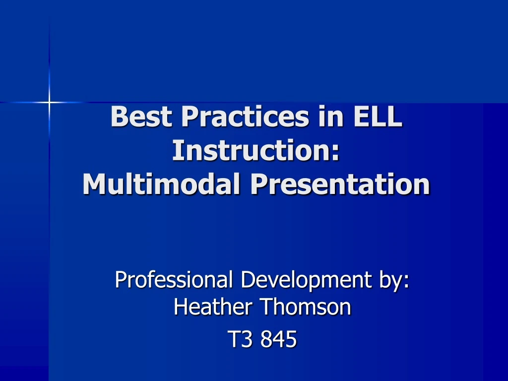 best practices in ell instruction multimodal presentation