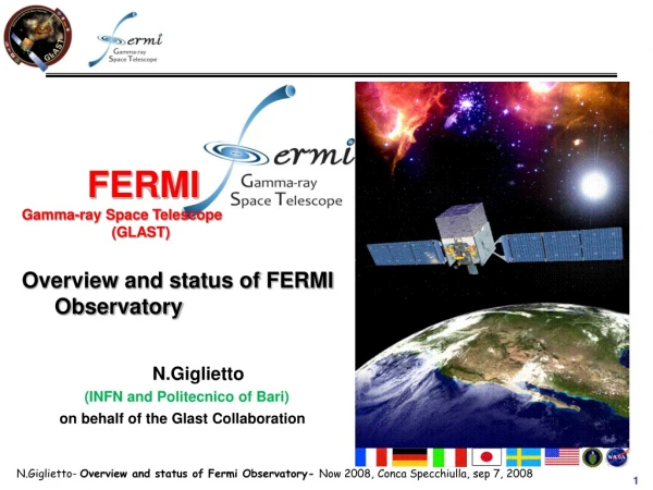 FERMI  Gamma-ray Space Telescope 		      (GLAST) Overview and status of FERMI Observatory