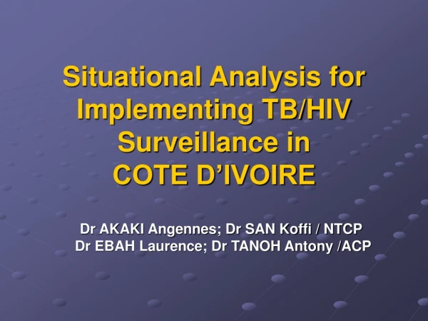 Situational Analysis for Implementing TB/HIV Surveillance in  COTE D’IVOIRE