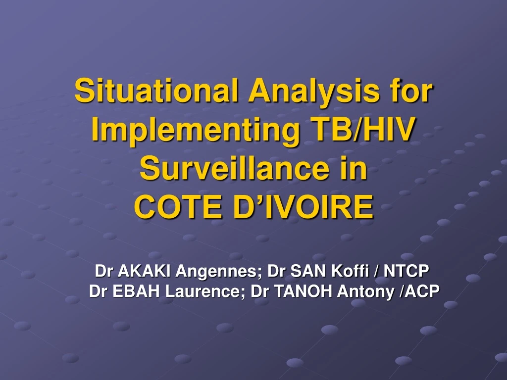 situational analysis for implementing tb hiv surveillance in cote d ivoire