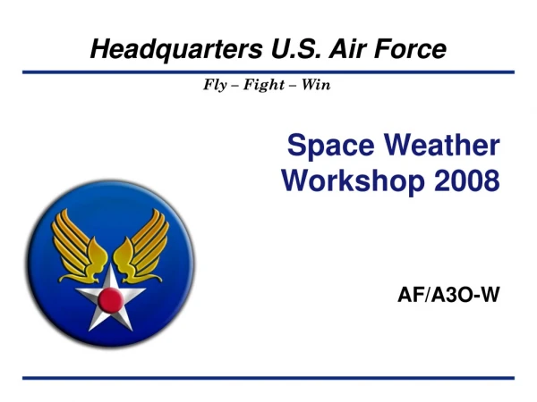 Space Weather Workshop 2008