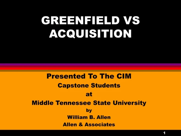 GREENFIELD VS ACQUISITION