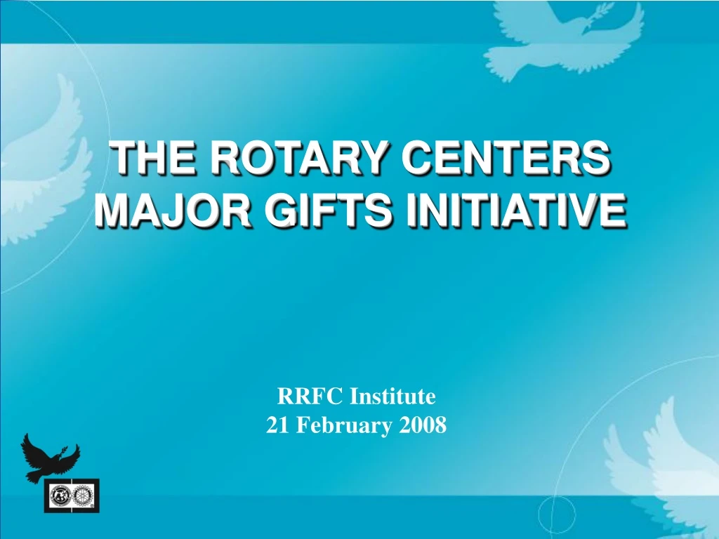 the rotary centers major gifts initiative