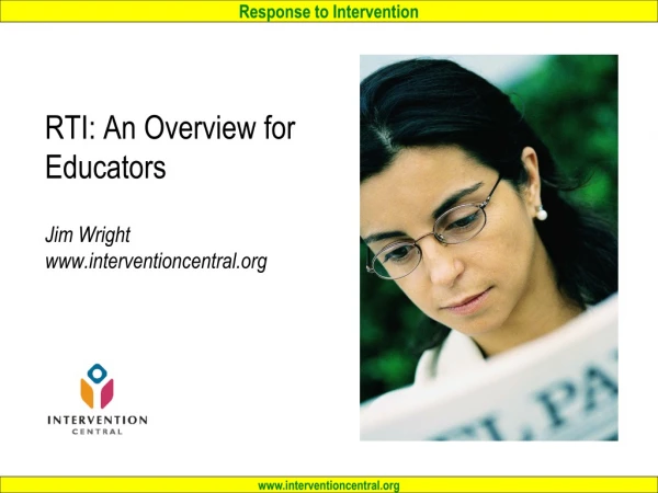 RTI: An Overview for Educators Jim Wright interventioncentral