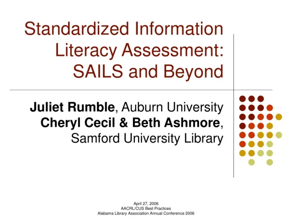Standardized Information Literacy Assessment:  SAILS and Beyond