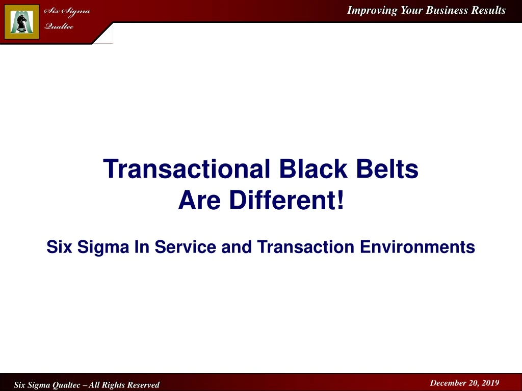 transactional black belts are different six sigma in service and transaction environments