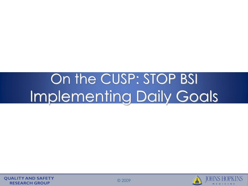 on the cusp stop bsi implementing daily goals