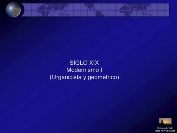 SIGLO XIX Modernismo I Organicista y geom trico