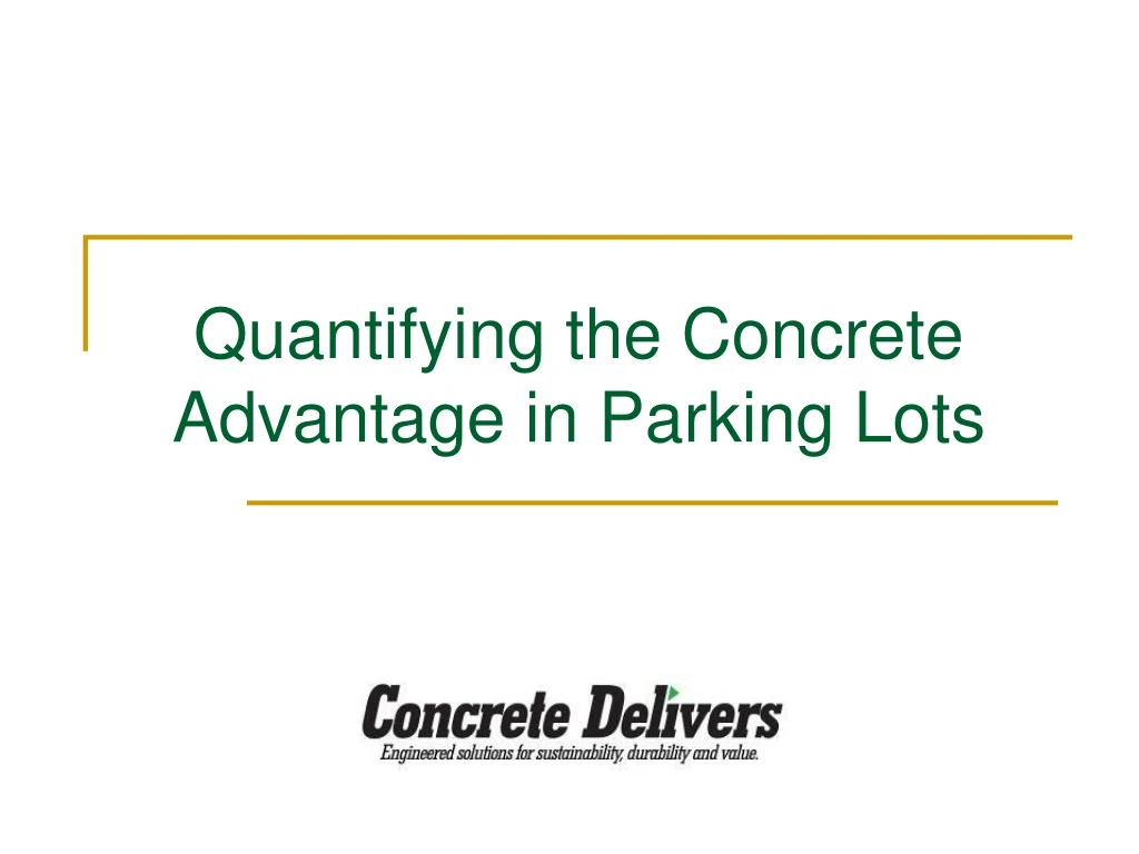quantifying the concrete advantage in parking lots