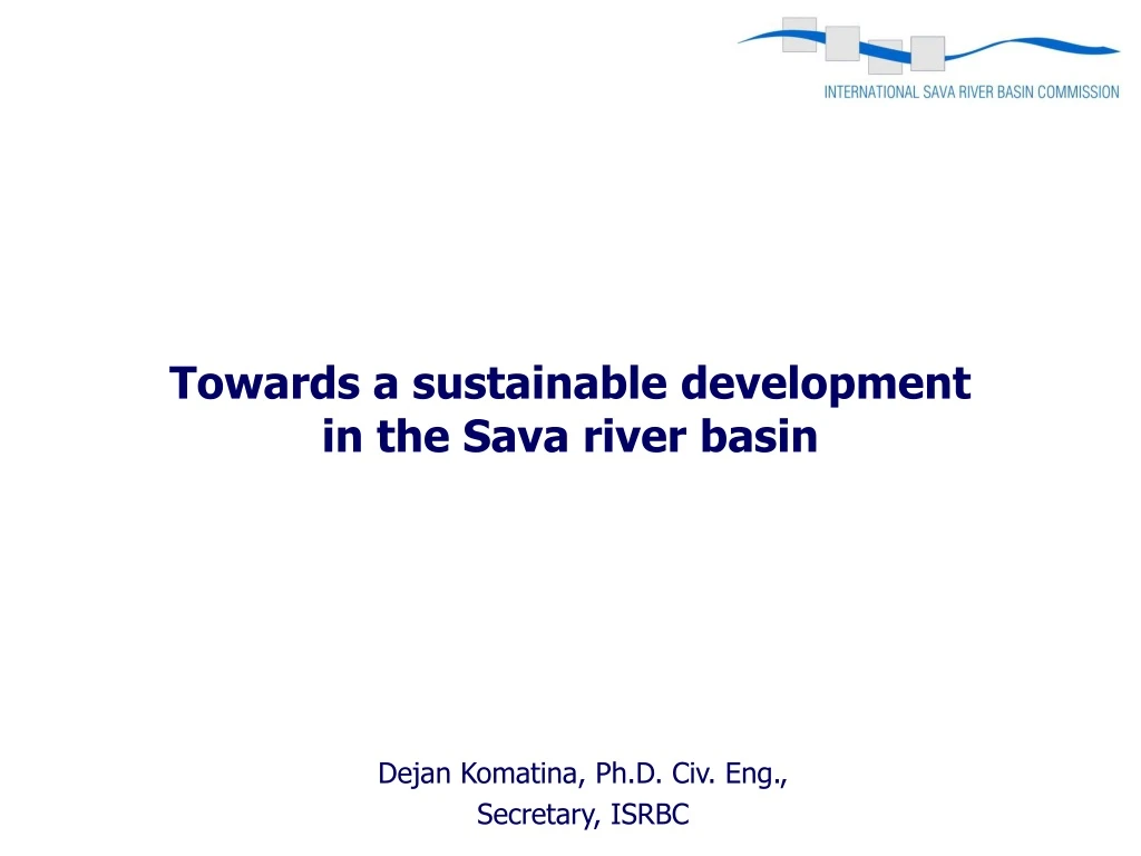 towards a sustainable development in the sava river basin