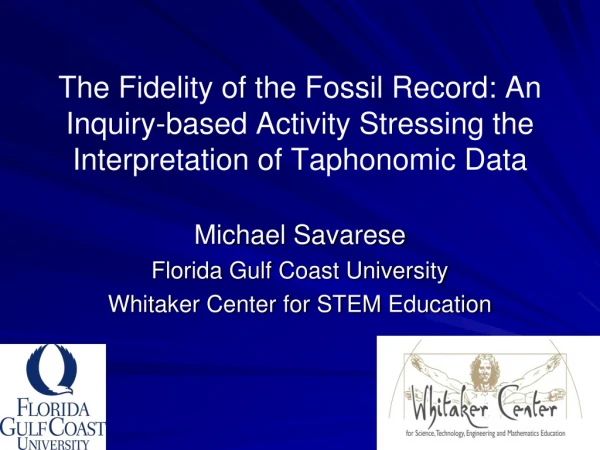 Michael Savarese Florida Gulf Coast University Whitaker Center for STEM Education