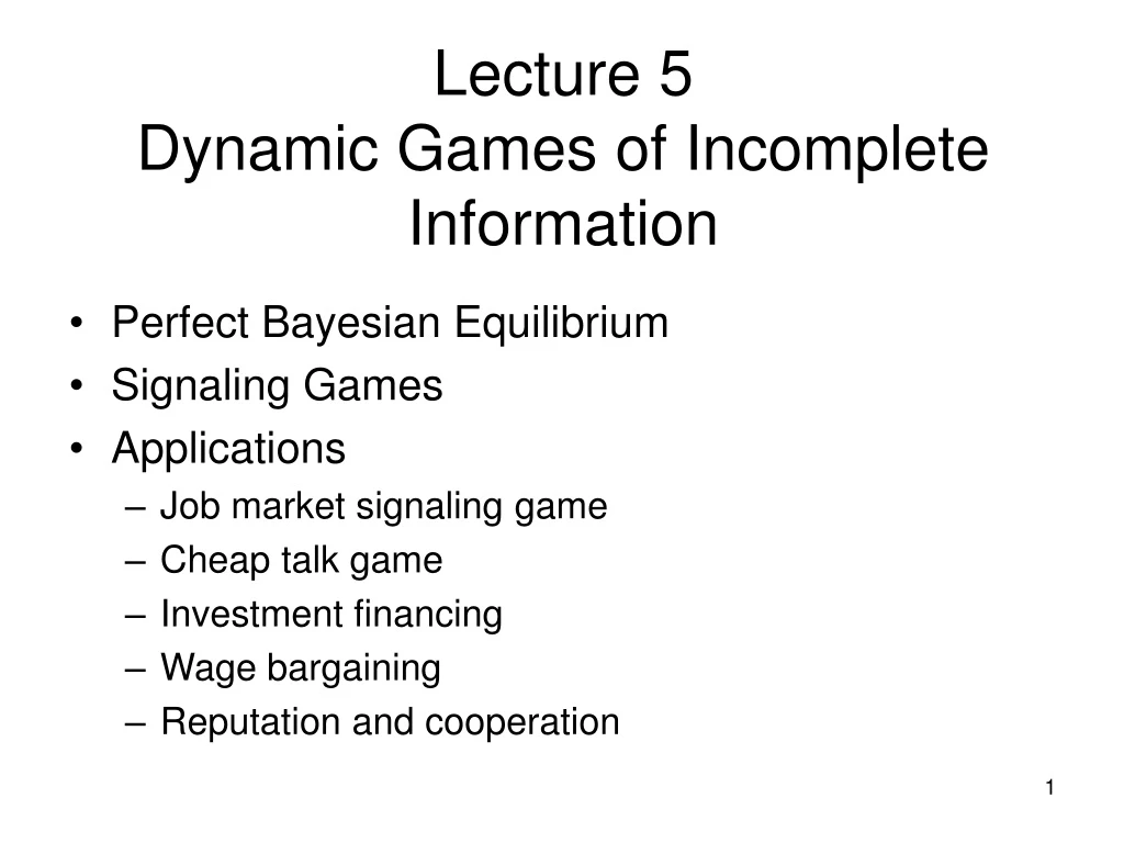 lecture 5 dynamic games of incomplete information