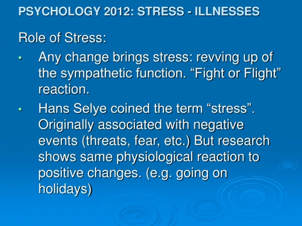 PSYCHOLOGY 2012: STRESS - ILLNESSES