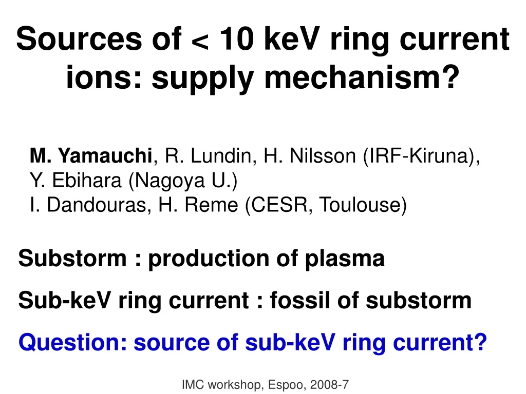 sources of 10 kev ring current ions supply mechanism