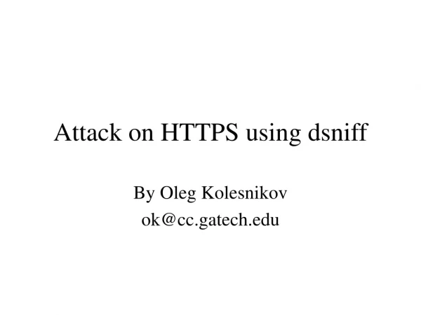 Attack on HTTPS using dsniff