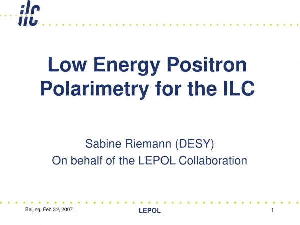 Low Energy Positron Polarimetry for the ILC